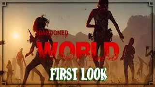 Abandoned World - ep1 First Look  - Survival | Virus | RPG