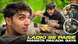 LADKI SE PAISE MANGTA PAKDA GYA 💀 | EXPOSED