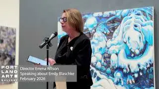 February 2026 Opening Remarks: Director Emma Wilson Speaking About Artist Emily Blaschke