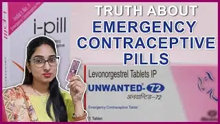 Emergency Contraception: What You Should Know | Side Effects | Safety | Efficacy | Alternatives