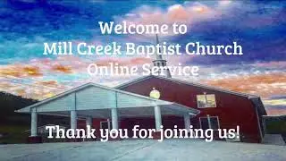Mill Creek Baptist Church: Sunday, December 7th, 2025