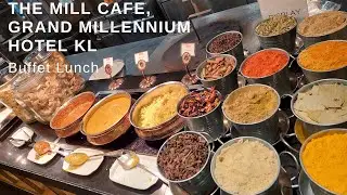 Buffet Lunch Mill Cafe Grand Millennium Hotel KL