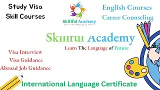 Skillful Academy A Skill Platform| Skill Course| Language Certificate| Education Loan Visa Guidance?