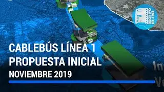 Cableb&uacute;s 1 / Propuesta inicial / Noviembre 2019