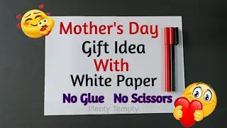 Mother's Day Gift With White Paper / Without Glue and Scissors / Mothers Day Craft / Last Minute DIY
