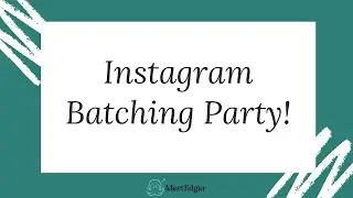 MeetEdgar's Instagram Batching Party