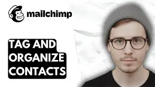 How To Tag And Organize Contacts In Mailchimp [2026 Guide]
