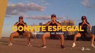 Convite Especial - Parangol&eacute; ft. Mc 7kssio  | Treino + Dan&ccedil;a + M&uacute;sica - Ritbox