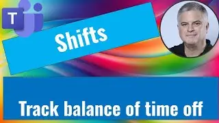 How to track time off balance in Shifts within Microsoft Teams ?