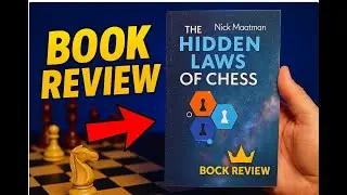 Nick Maatman: the Hidden Laws of chess