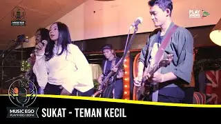 Sukat - Teman Kecil [LIVE at MUSICEGO]