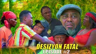 DESIZYON FATAL EPIZÒD #2