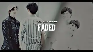FADED | Talay/Tess & Puen/Tun [Vice Versa; 1x01]