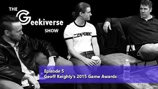 The Geekiverse Show Episode 5: The 2015 Game Awards Recap