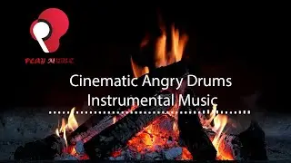 Cinematic Angry Drums Instrumental Music | Play Music