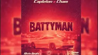 Capleton x Cham - BATTYMAN( Alvin Beats )