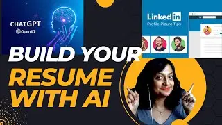 How to use ChatGPT to Build your Resume: A beginner's tutorial to succeed in AI