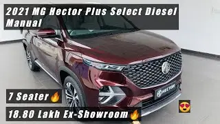 2021 MG Hector Plus Select Diesel MT 7 STR Walkaround/Review/OnRoad Price