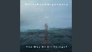 The Way of All Things?