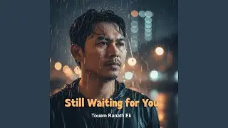Still Waiting for You