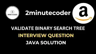 Leetcode 98 - Validate a Binary Search Tree - JAVA O(N) Solution