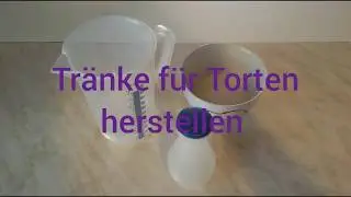 Tränke für Torten herstellen