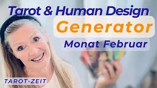 FEBRUAR 2026 | Tarot & Human Design f&uuml;r GENERATOREN ⚡ | Energie & K&ouml;rperbewusstsein