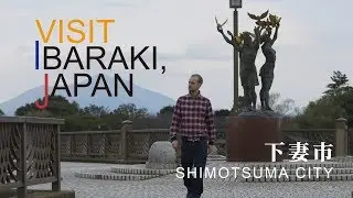 -SHIMOTSUMA CITY- VISIT IBARAKI,JAPAN GUIDE