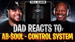 Dad Reacts to Ab-Soul - Control System