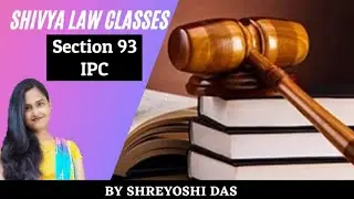 Section 93 of Indian Penal Code - S. 93 IPC