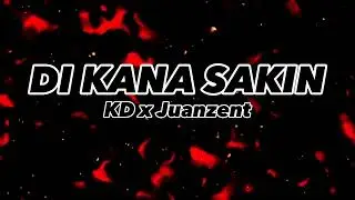 Di Kana Sakin-KD ft Juanzent (Prod. LYKO) OLV