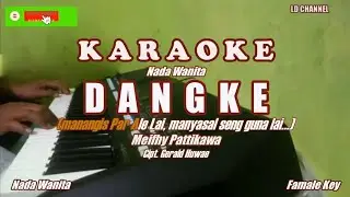 Meifhy Pattikawa||DANGKE - Karaoke Nada Wanita