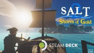 Salt 2 Shores Of Gold pt4 Valve Steam Deck Gameplay - No Commentary