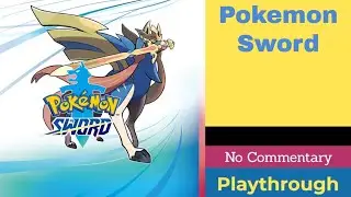 Pokemon Sword Full Playthrough No Commentary