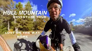 HULL MOUNTAIN ADVENTURE TOUR: Day Five, Part Two: Lost on the Way Home