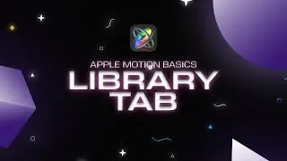Apple Motion: Library Tab