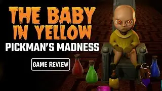 The Baby in Yellow Stage#3 Pickman: A Parent's Guide
