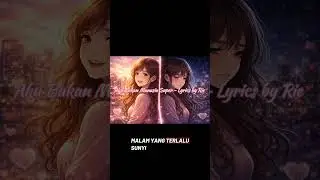Aku Bukan Manusia Super - Lyrics by Rie