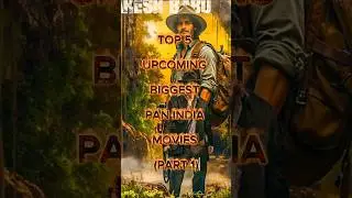 TOP 5 UPCOMING BIGGEST PAN INDIA MOVIES (PART 1) 🥵🥶 #shorts