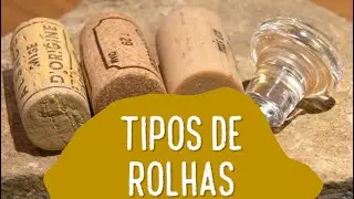 Tipos de rolhas utilizadas para Vinhos