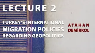 Turkey's International Migration Policies Regarding Geopolitics
