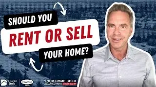 Should You Sell or Rent Out Your Edmonton Home | Dwight Streu, Edmonton REALTOR&reg;