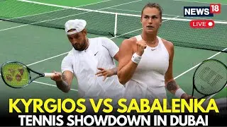 Nick Kyrgios Vs Aryna Sabalenka: Press Conference Sparks Excitement Ahead of Dubai Clash | LIVE