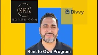 Rent to Own Program by Divvy with our Realtor Partner Noel R. Alarcon