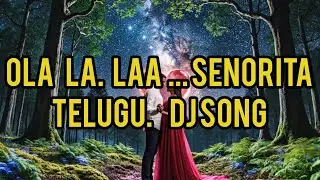 Oo la la senorita Telugu DJ remix new song 2026 ❤️😍