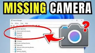 How To Fix Camera Missing From Device Manager (Windows 11)