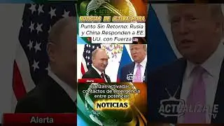 Punto de No Retorno: Rusia y China desaf&iacute;an a Estados Unidos