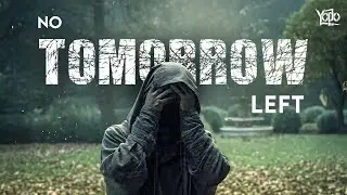 No Tomorrow Left (Offical Music Video) | I Can'r  Feel More | Yodo