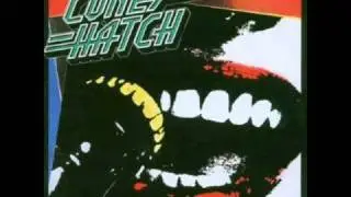 Coney Hatch - Don't Say Make Me