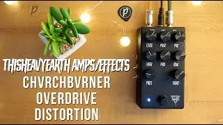 This Heavy Earth CHVRCHBVRNER Overdrive Distortion